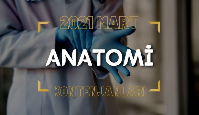 2021 Mart TUS'u Anatomi Kontenjanları