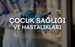 Çocuk Sağlığı ve Hastalıkları Kontenjanları | 2021 Mart TUS'u - KOLAY ANALİZ