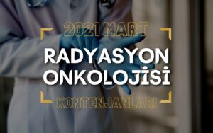 2021 Mart TUS'u Radyasyon Onkolojisi Kontenjanları