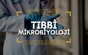 2021 Mart TUS'u Tıbbi Mikrobiyoloji Kontenjanları