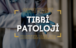 2021 Mart TUS'u Tıbbi Patoloji Kontenjanları